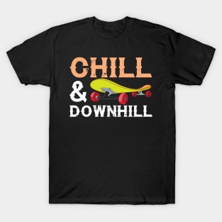 Chill And Downhill - Skateboard T-Shirt